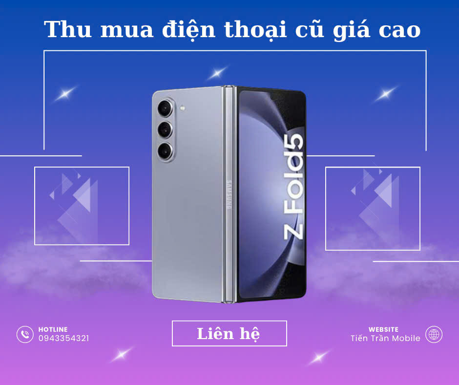 Thu mua điện thoại cũ giá cao tại Tiến Trần Mobile