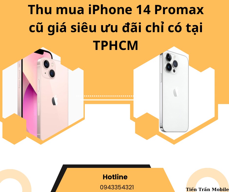 Thu mua điện thoại iPhone 14 promax cũ giá siêu ưu đãi tại TPHCM