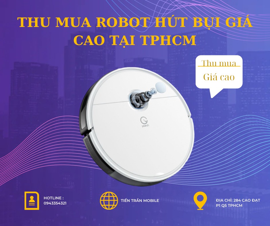 Thu mua Robot hút bụi giá cao tại TPHCM