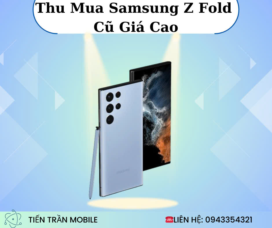 Thu mua Samsung Galaxy Z Fold cũ giá hấp dẫn 