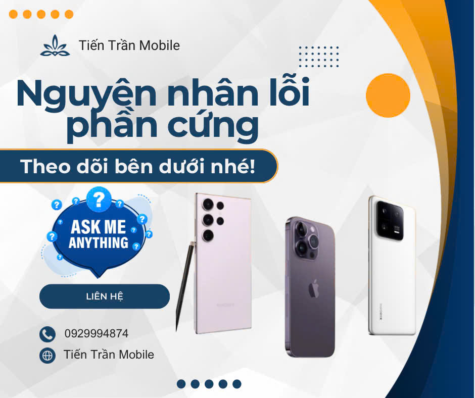 Nguyên nhân gì khiến phần cứng điện thoại mắc lỗi