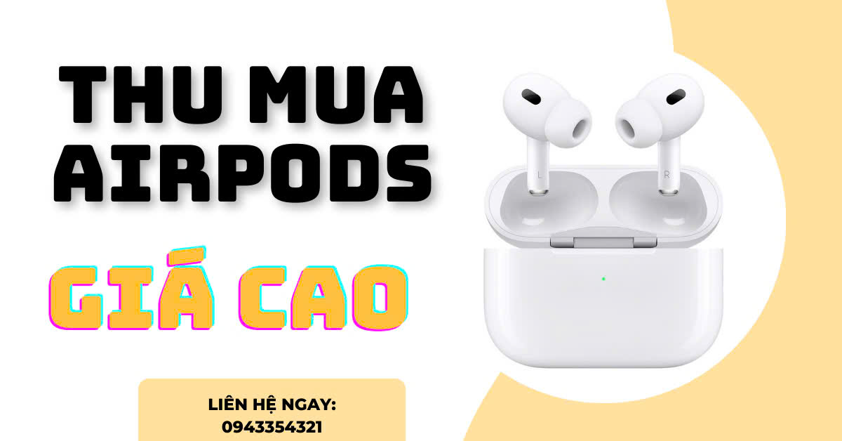 Định Giá Cao, Thanh Toán Nhanh Chóng – Tại Sao Tiến Trần Mobile Là Nơi Tốt Nhất Để Bán AirPods Cũ?