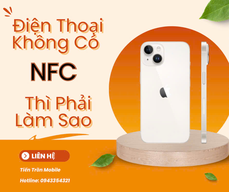 Điện thoại không có NFC thì phải làm sao