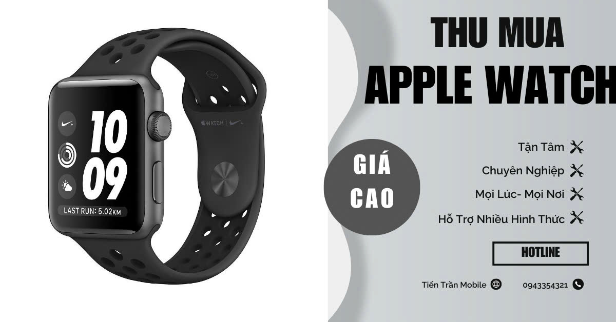 Thu Mua Apple Watch Giá Cao HCM – Thanh Toán Nhanh, Uy Tín 8 Thu Mua Apple Watch Giá Cao HCM – Thanh Toán Nhanh, Uy Tín