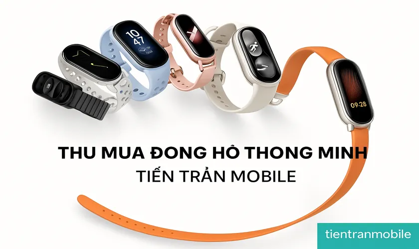 Chính Sách Thu Cũ Đổi Mới Đồng Hồ Thông Minh Tại Tiến Trần Mobile