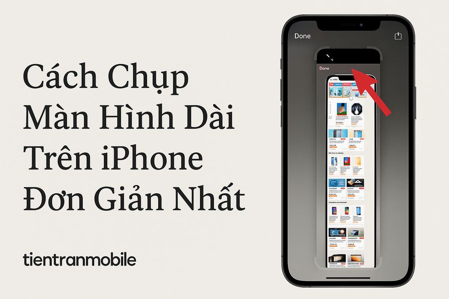 Cách Chụp Màn Hình Dài Trên iPhone Đơn Giản Nhất