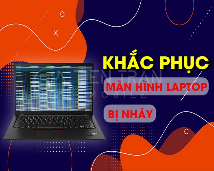 Màn Hình Laptop Nhấp Nháy: Bí Quyết Sửa Lỗi Hiệu Quả