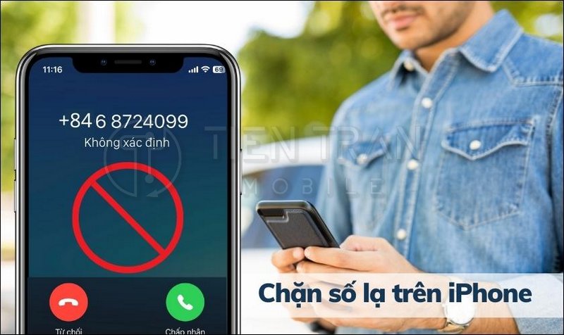 Cách Chặn Số Lạ Trên iPhone Nhanh Chóng, Hiệu Quả Nhất