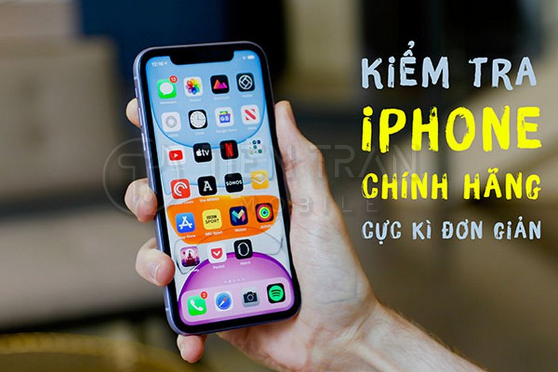 Cách Kiểm Tra iPhone Chính Hãng Chuẩn Apple Nhanh Nhất
