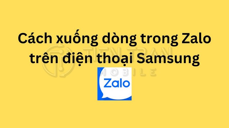 Cách Xuống Dòng Trong Zalo Trên Điện Thoại Và Máy Tính
