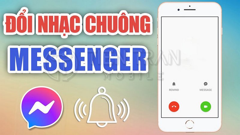 Cách Cài Nhạc Chuông Messenger Trên iPhone, Android