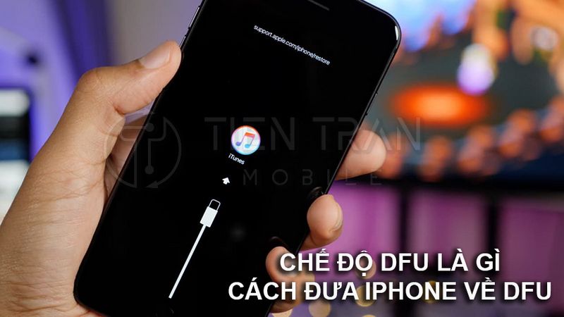 Cách Đưa iPhone Về Chế Độ DFU Nhanh, Chuẩn Nhất 2025
