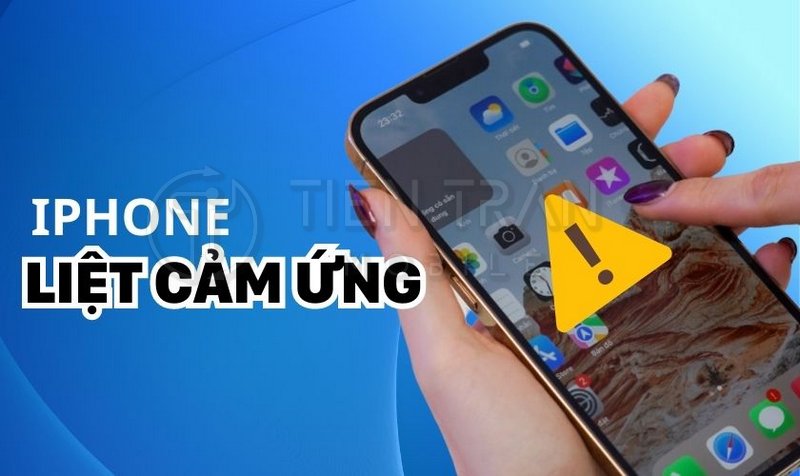 Nguyên Nhân Và Cách Khắc Phục iPhone Bị Đơ Cảm Ứng