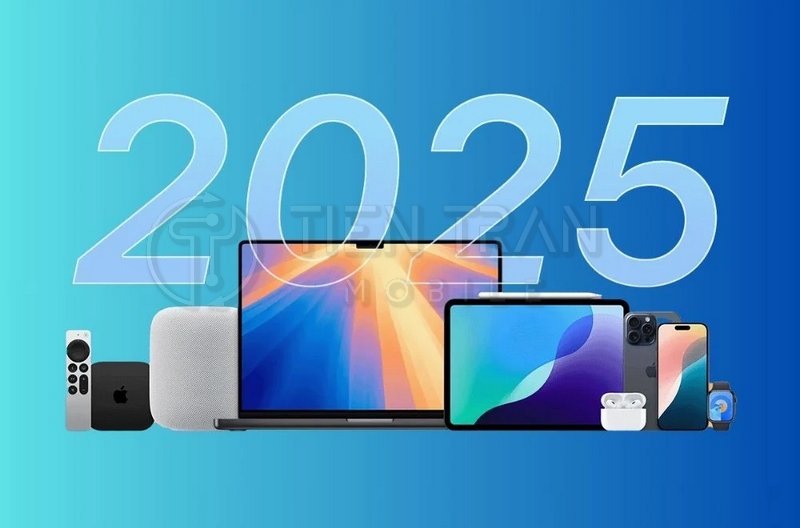 Tổng Hợp Sản Phẩm Mới Của Apple Năm 2025 12 Tổng Hợp Sản Phẩm Mới Của Apple Năm 2025