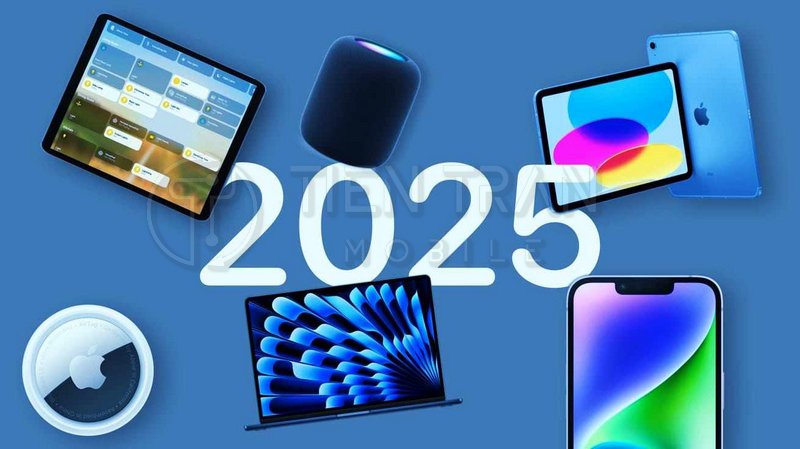 Tổng Hợp Sản Phẩm Mới Của Apple Năm 2025 9 Tổng Hợp Sản Phẩm Mới Của Apple Năm 2025
