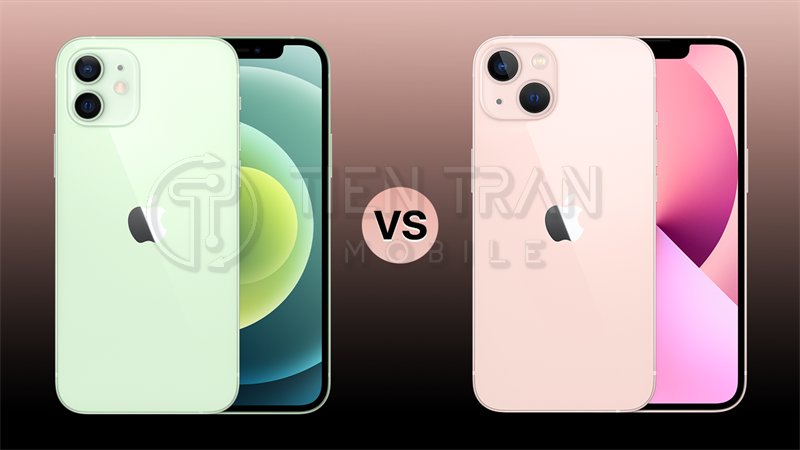 So Sánh iPhone 12 Và 13: Có Gì Mới, Nên Mua Máy Nào? 11 So Sánh iPhone 12 Và 13: Có Gì Mới, Nên Mua Máy Nào?