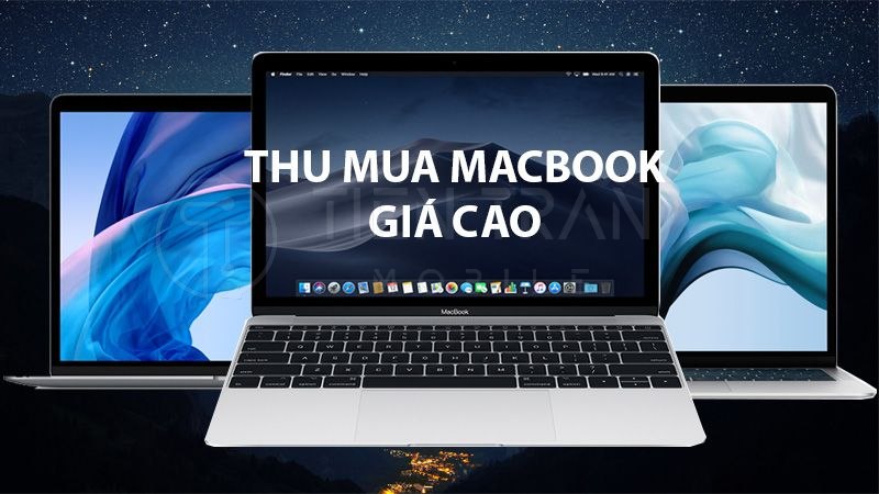 Thu Mua MacBook Giá Tốt Tại Thành Phố Hồ Chí Minh 7 Thu Mua MacBook Giá Tốt Tại Thành Phố Hồ Chí Minh