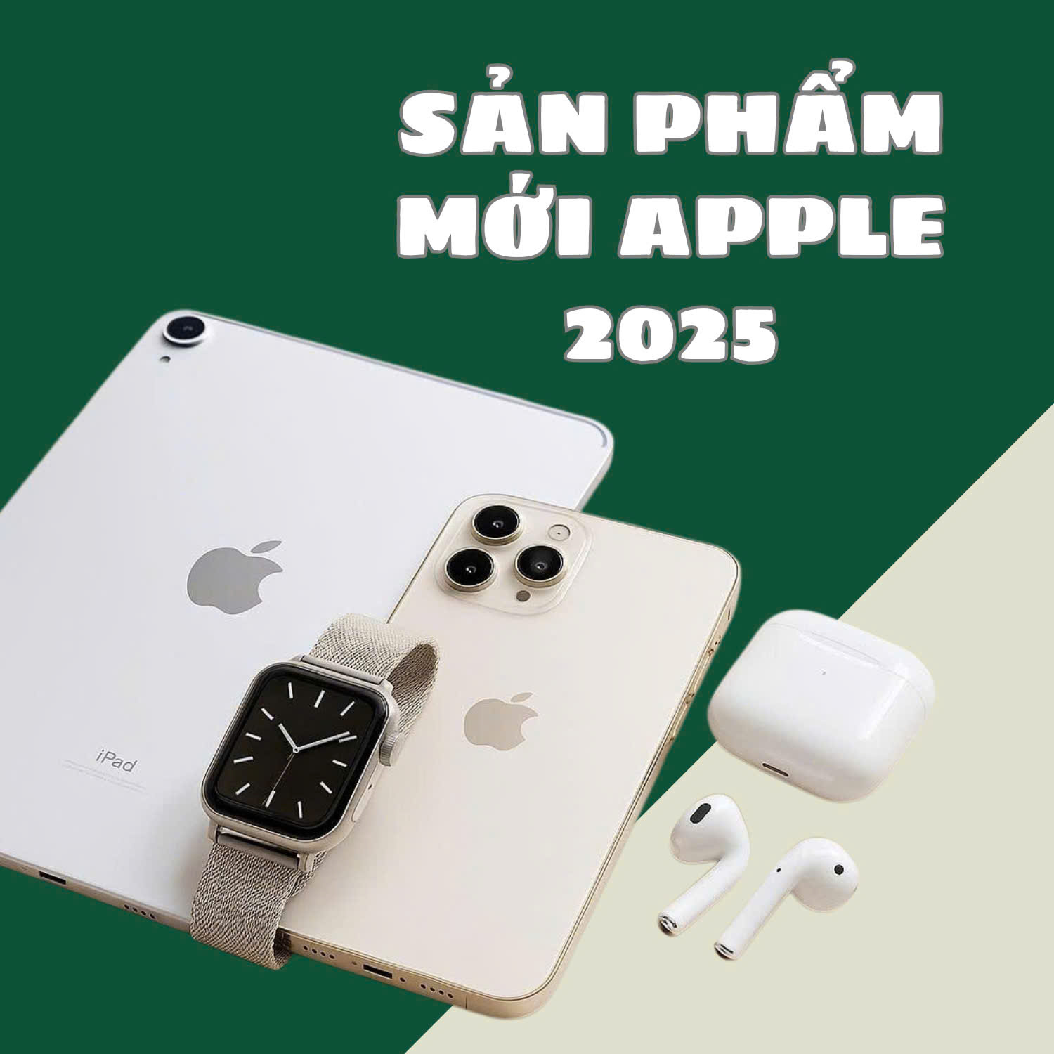 Sản Phẩm Mới Apple 2025 – Có Gì Hot? Giá & Tính Năng