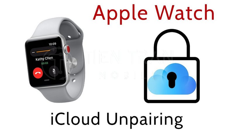 Cách Thoát iCloud Apple Watch Nhanh Và An Toàn 20 Cách Thoát iCloud Apple Watch Nhanh Và An Toàn