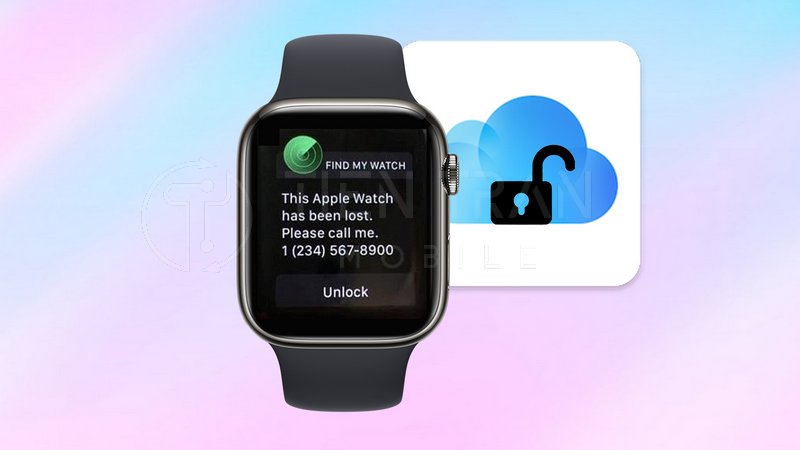 Cách Thoát iCloud Apple Watch Nhanh Và An Toàn 13 Cách Thoát iCloud Apple Watch Nhanh Và An Toàn
