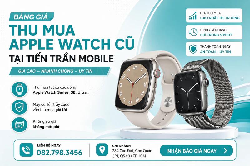 Thu Mua Apple Watch Giá Cao HCM – Thanh Toán Nhanh, Uy Tín