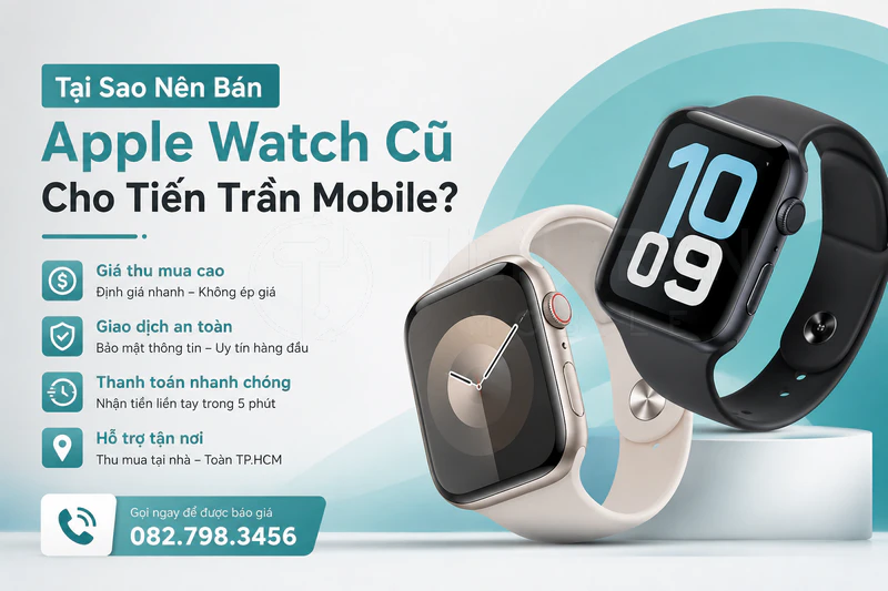 Thu Mua Apple Watch Giá Cao HCM – Thanh Toán Nhanh, Uy Tín