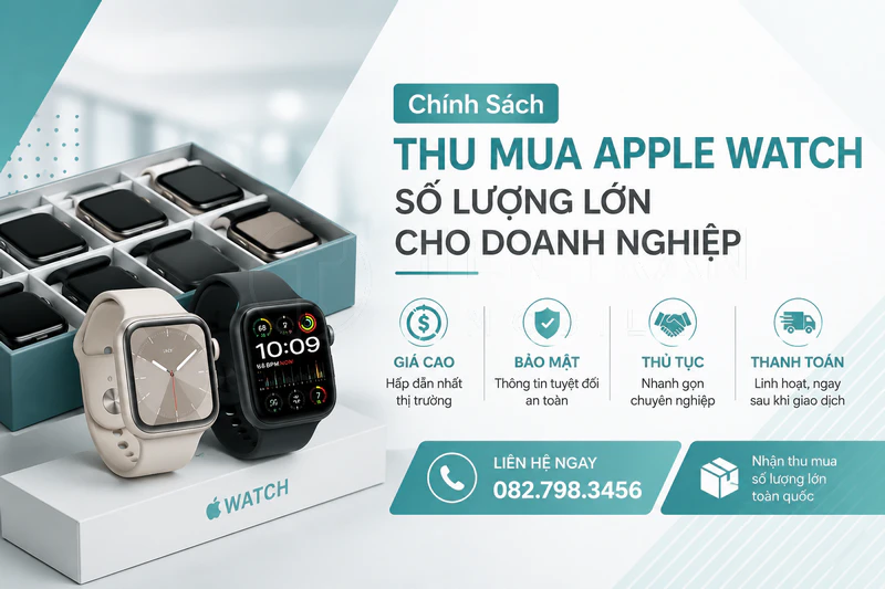 Thu Mua Apple Watch Giá Cao HCM – Thanh Toán Nhanh, Uy Tín