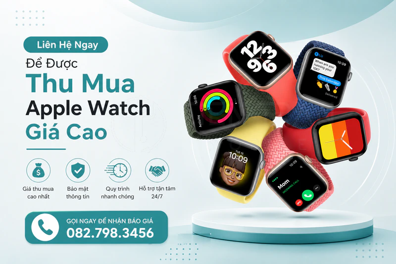 Thu Mua Apple Watch Giá Cao HCM – Thanh Toán Nhanh, Uy Tín