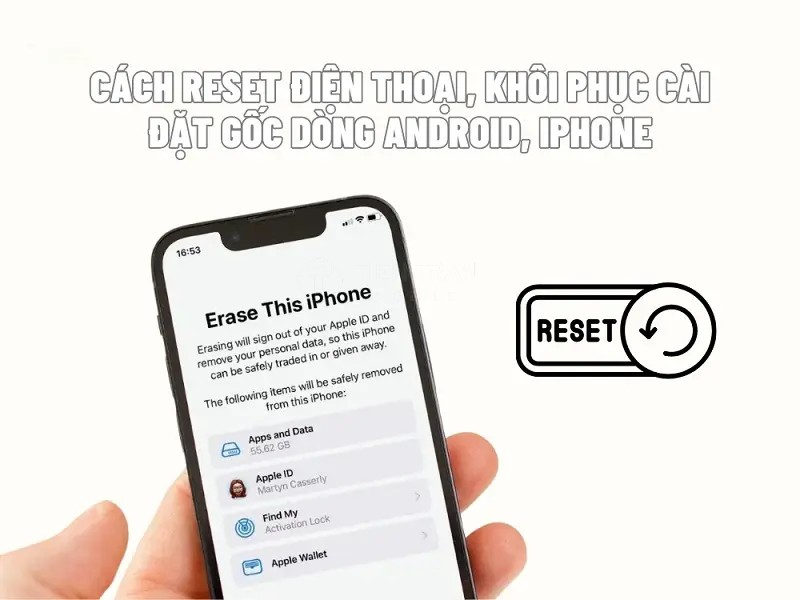 Cách Reset Điện Thoại Mới 2025 - Nhanh, An Toàn, Hiệu Quả 13 Cách Reset Điện Thoại Mới 2025 - Nhanh, An Toàn, Hiệu Quả