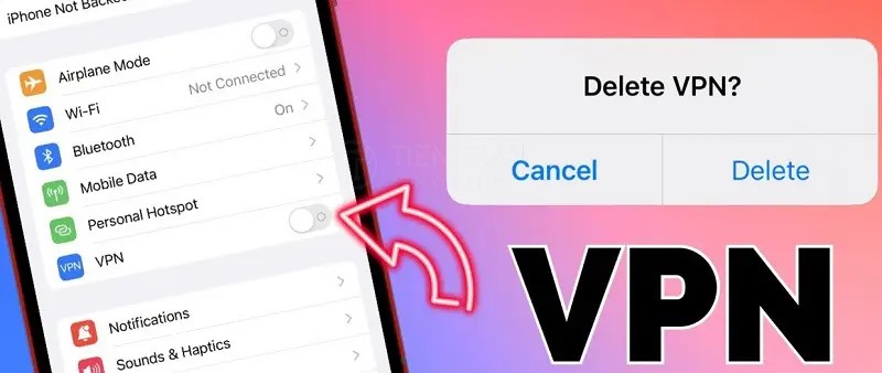 Cách Tắt VPN Trên iPhone Nhanh Chóng Chỉ Trong 3 Giây 13 Cách Tắt VPN Trên iPhone Nhanh Chóng Chỉ Trong 3 Giây