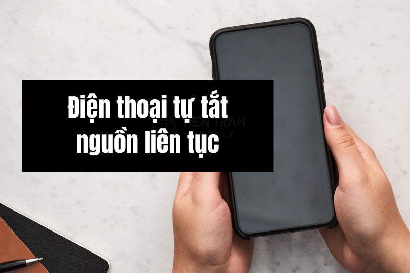 Điện Thoại Tự Nhiên Tắt Nguồn Mở Không Lên? Cách Xử Lý 7 Điện Thoại Tự Nhiên Tắt Nguồn Mở Không Lên? Cách Xử Lý
