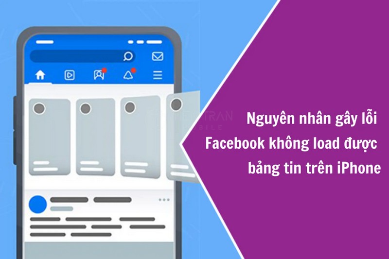 Cách Sửa Lỗi Facebook Không Load Được Bảng Tin Trên iPhone