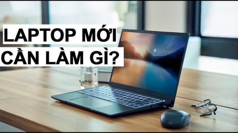 Laptop Mới Mua Nên Cài Đặt Những Gì? Checklist Chuẩn 2025