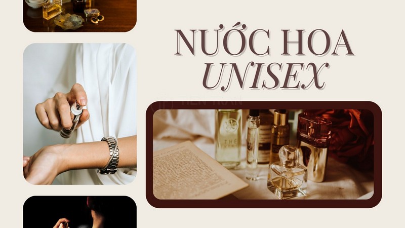 Nước Hoa Unisex Là Gì? Vì Sao Ai Dùng Cũng Hợp