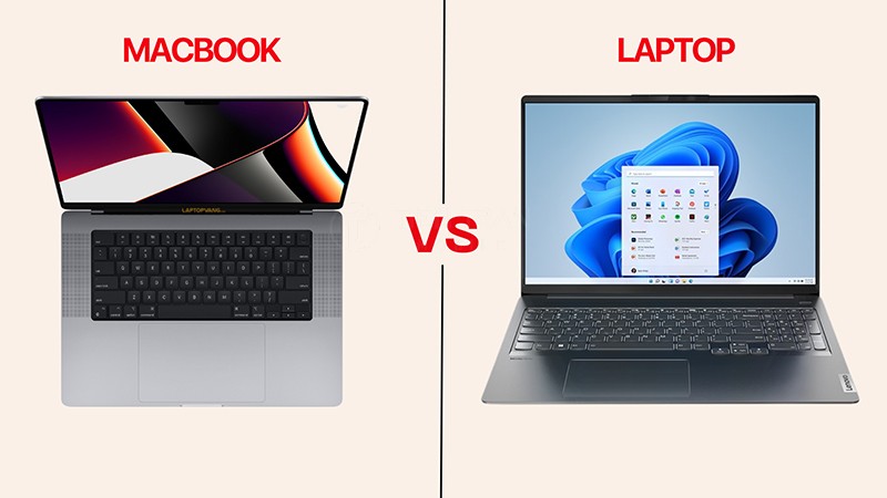 So Sánh MacBook Và Laptop Windows: Nên Chọn Máy Nào?