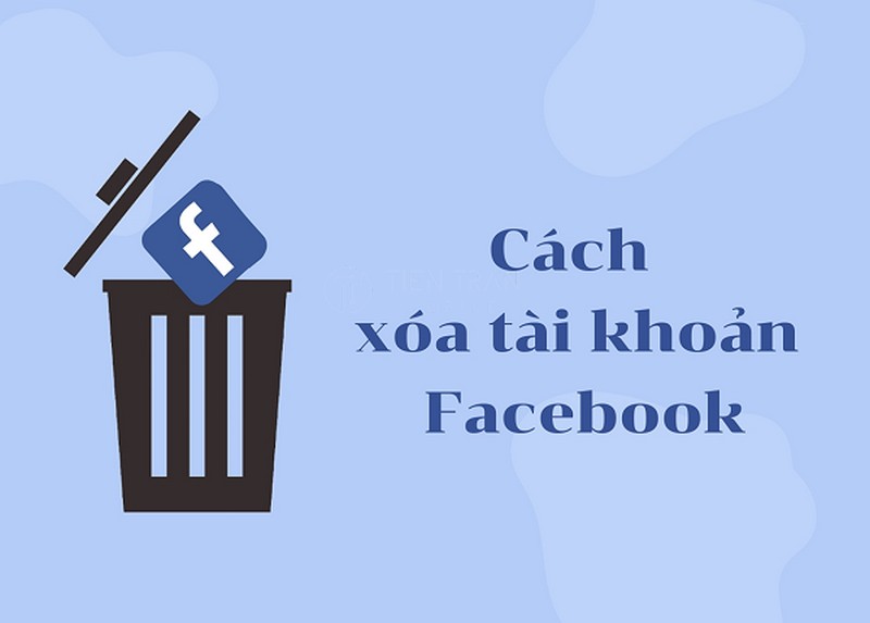 Cách Xoá Tài Khoản Facebook Nhanh Gọn, An Toàn Nhất