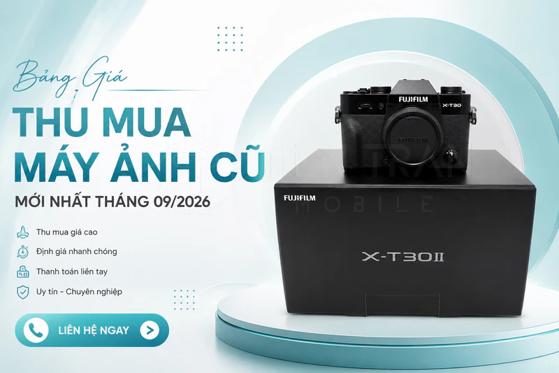 Thu Mua Máy Ảnh Cũ Giá Cao - Không Ép Giá Tại HCM