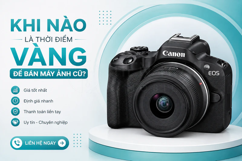 Thu Mua Máy Ảnh Cũ Giá Cao - Không Ép Giá Tại HCM