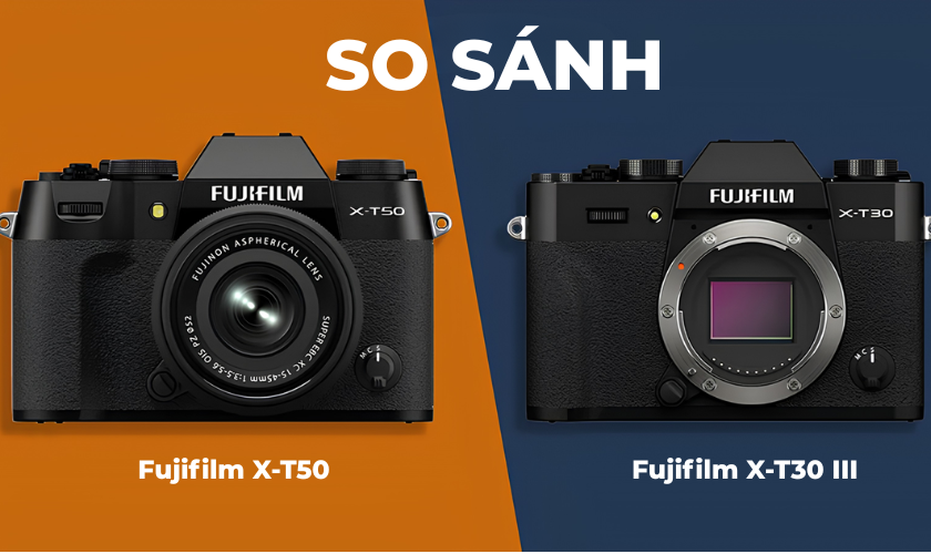 So Sánh Fujifilm X-T50 Với X-T30 III: Lựa Chọn Tối Ưu?