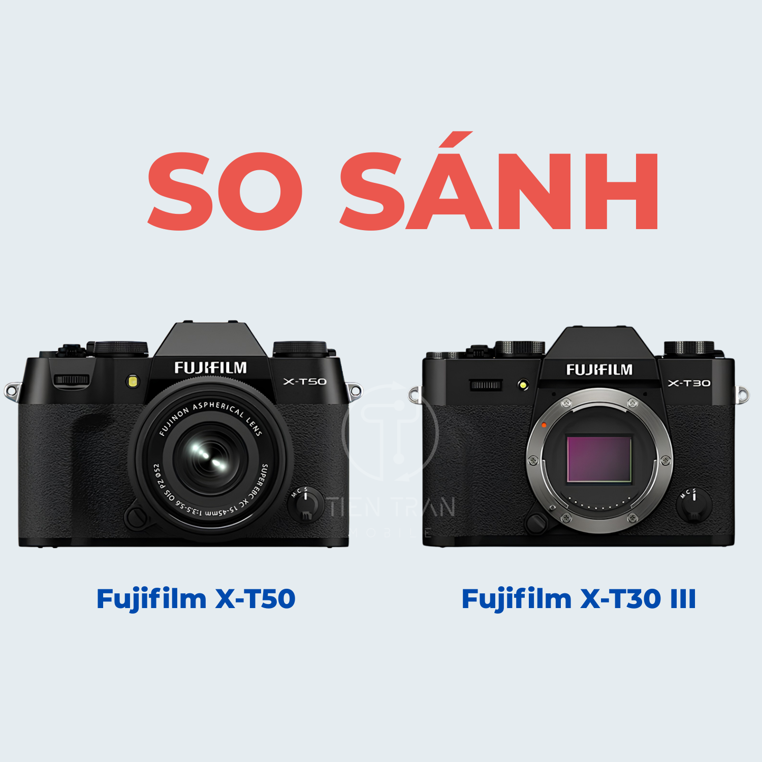 So Sánh Fujifilm X-T50 Với X-T30 III: Lựa Chọn Tối Ưu?