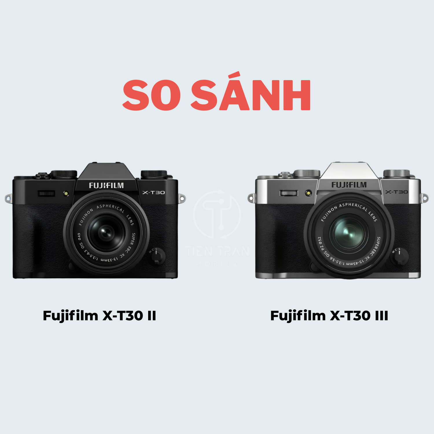 So Sánh Fujifilm X-T30 II Với X-T30 III: Có Đáng Để Lên Đời?