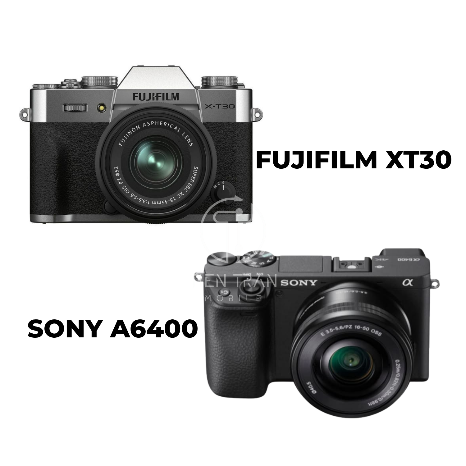 Fujifilm XT30 với Sony A6400 nên chọn máy nào tốt nhất?