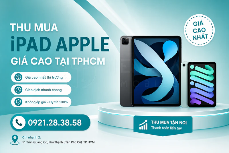 Thu Mua iPad Apple Giá Cao, Uy Tín Tại TPHCM