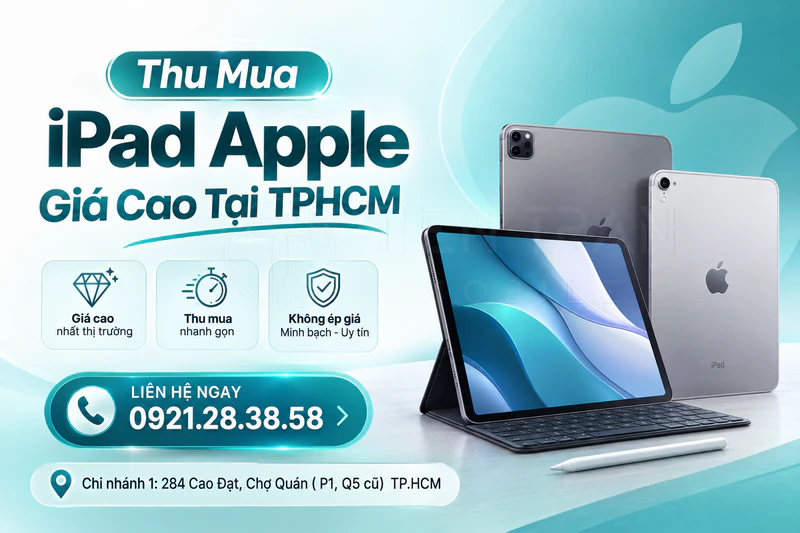 Thu Mua iPad Apple Giá Cao, Uy Tín Tại TPHCM