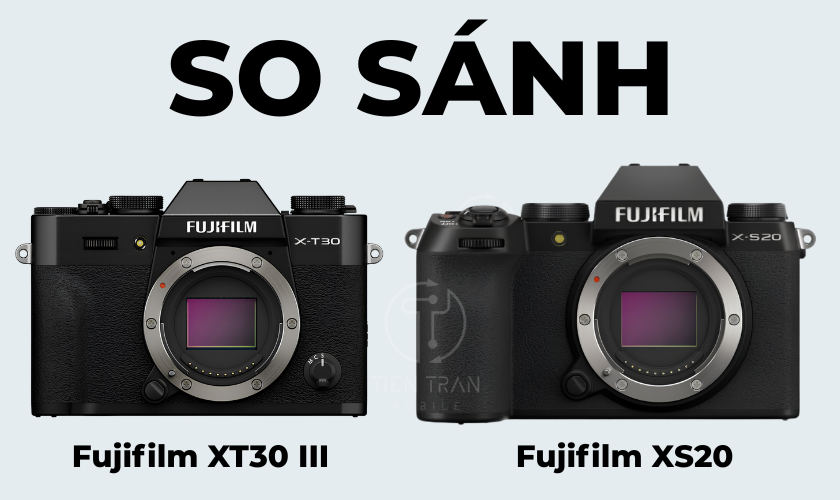 So Sánh Fujifilm XT30 III Với XS20: Con Nào Đáng Mua Hơn?