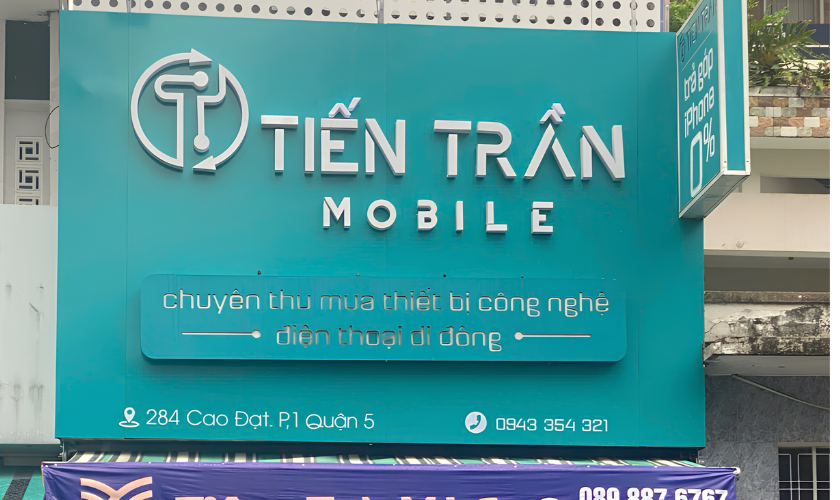 TIẾN TRẦN MOBILE - Nơi thu cũ đổi mới thiết bị công nghệ uy tín tại Sài Gòn